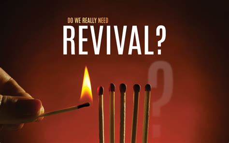 the need for revival.